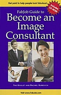 FabJob Guide to Become an Image Consultant (Paperback)