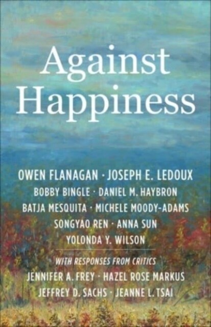 Against Happiness (Hardcover)