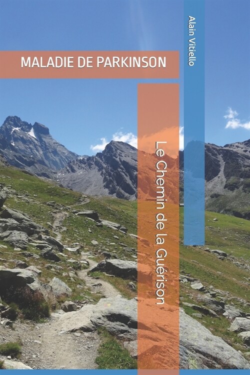 Maladie de Parkinson: Le Chemin de la Gu?ison (Paperback)