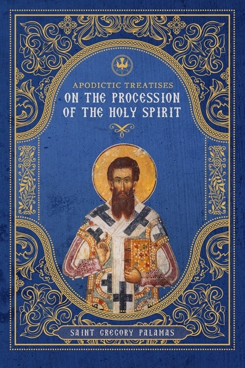Apodictic Treatises on the Procession of the Holy Spirit (Paperback)