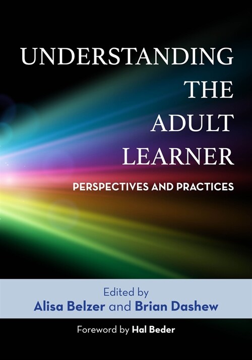 Understanding the Adult Learner: Perspectives and Practices (Paperback)