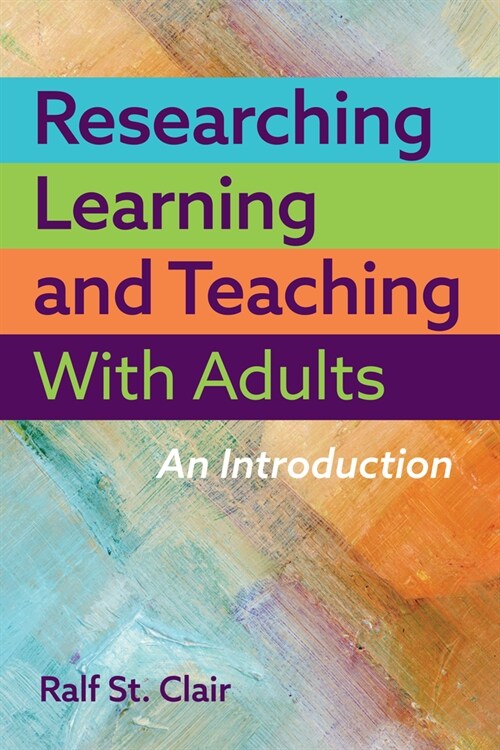 Researching Learning and Teaching with Adults: An Introduction (Paperback)