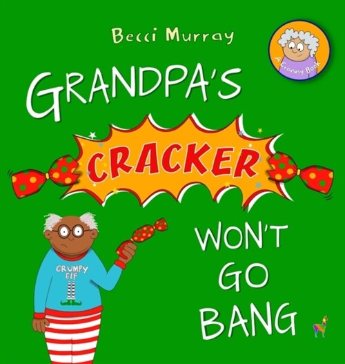 Grandpas Cracker Wont Go Bang (Hardcover)