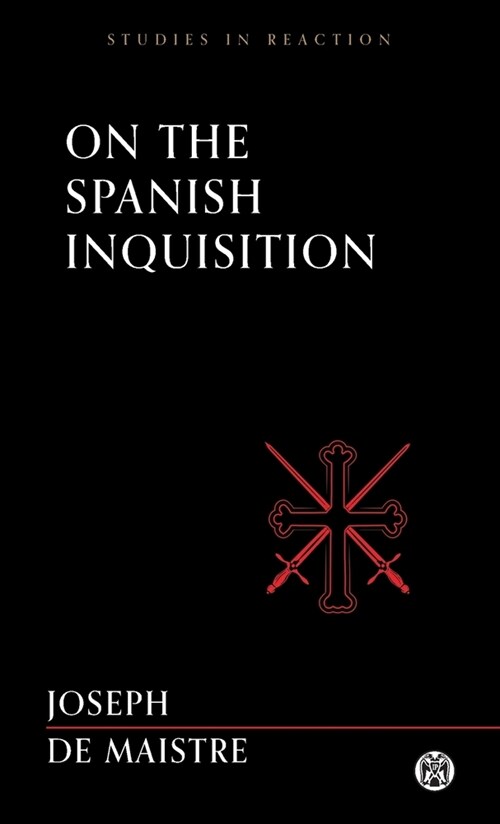 On the Spanish Inquisition - Imperium Press (Studies in Reaction) (Paperback)