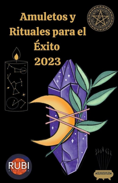 Amuletos y Rituales para el ?ito en el 2023 (Paperback)