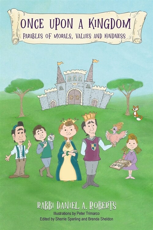 Once Upon A Kingdom: Parable Of Morals, Values and Kindness (Paperback)