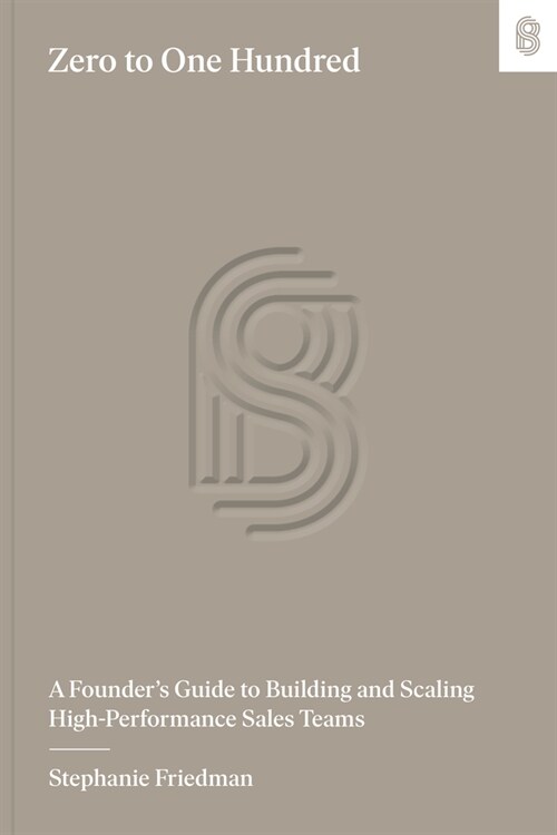 Experiment, Build, Scale: A Blueprint for Building High-Performance Sales Teams (Hardcover)