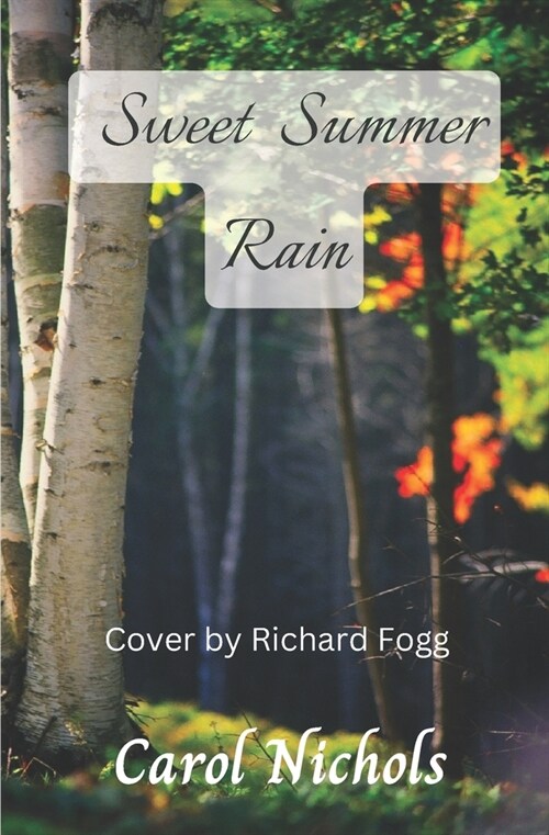 Sweet Summer Rain: Cover by Richard Fogg (Paperback)