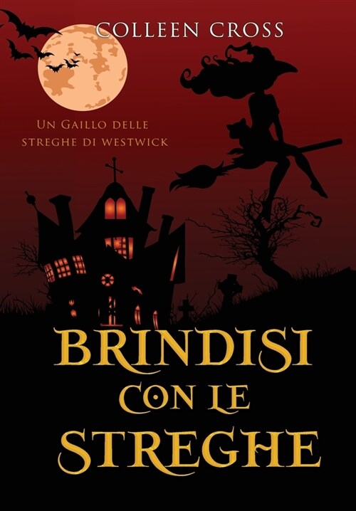 Brindisi con le streghe: Un giallo delle streghe di Westwick #5 (Hardcover)