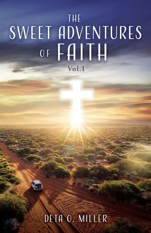 The Sweet Adventures of Faith: Vol.I (Paperback)