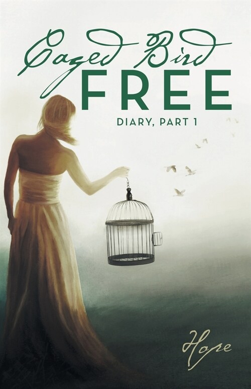 Caged Free Bird: Diary, Part 1 (Paperback)