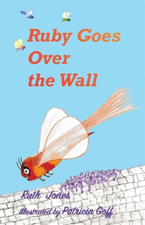 Ruby Goes Over the Wall (Paperback)