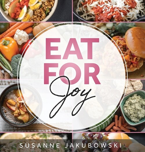 Eat for Joy: Eating for Mental Health (Hardcover)