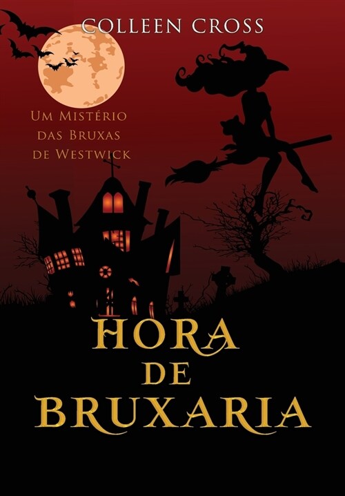 Hora de Bruxaria: Um Mist?io das Bruxas de Westwick (Hardcover)