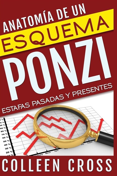 Anatom? de un esquema Ponzi: Estafas pasadas y presentes (Paperback)