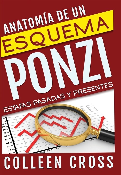 Anatom? de un esquema Ponzi: Estafas pasadas y presentes (Hardcover)