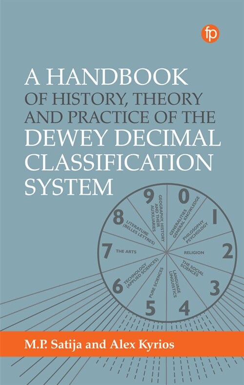 A Handbook of History, Theory and Practice of the Dewey Decimal Classification System (Paperback)