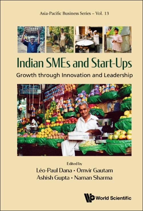 Indian Smes and Start-Ups: Growth Through Innovation and Leadership (Hardcover)