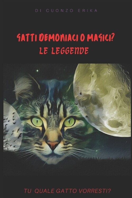 Gatti demoniaci o magici? Le leggende, quale gatto vorresti? (Paperback)