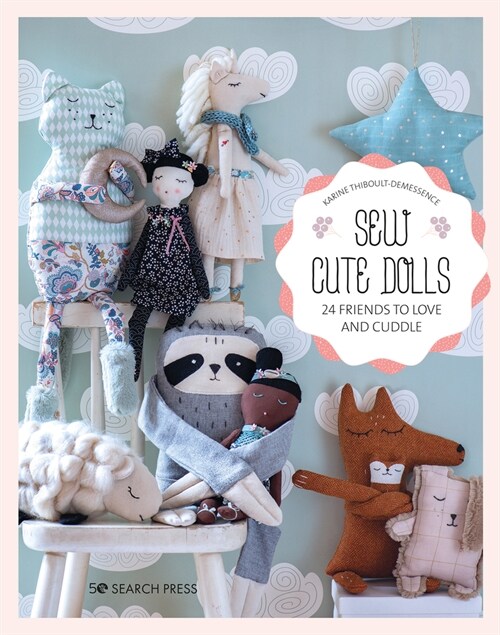 Sew Cute Toys : 24 Gifts to Make and Treasure (Paperback)