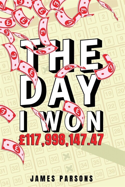 The Day I Won ?17,998,147.47 (Paperback)