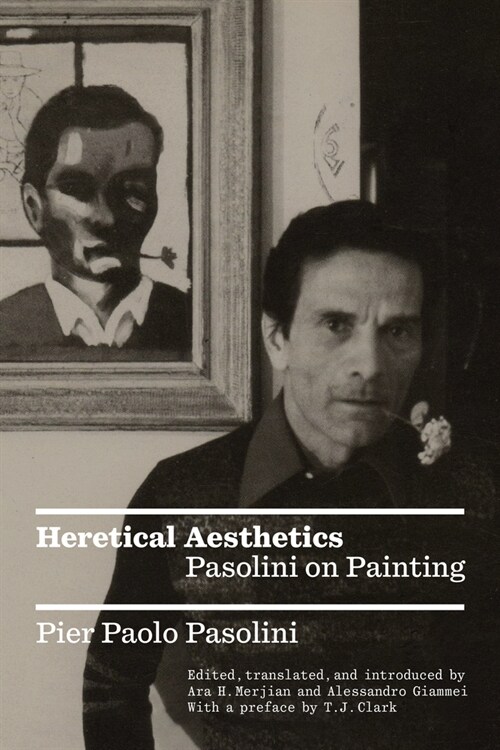Heretical Aesthetics : Pasolini on Painting (Paperback)