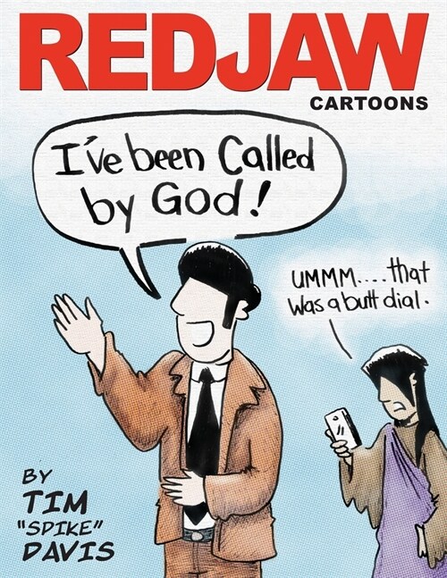 Redjaw Cartoons: Butt-dialed by Jesus (Paperback)