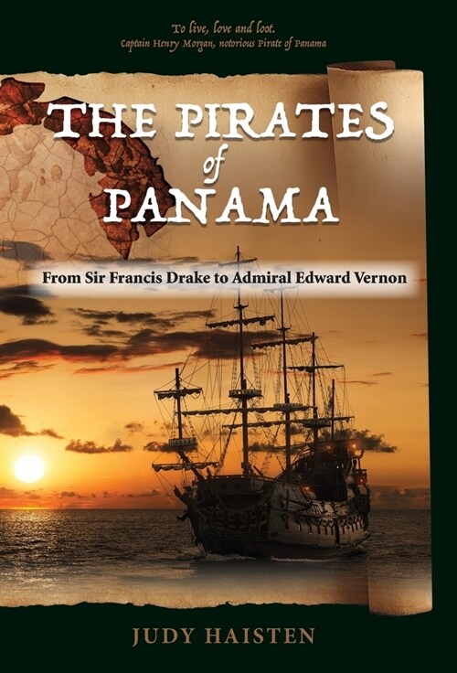 The Pirates of Panama, From Sir Francis Drake to Admiral Edward Vernon (Hardcover)