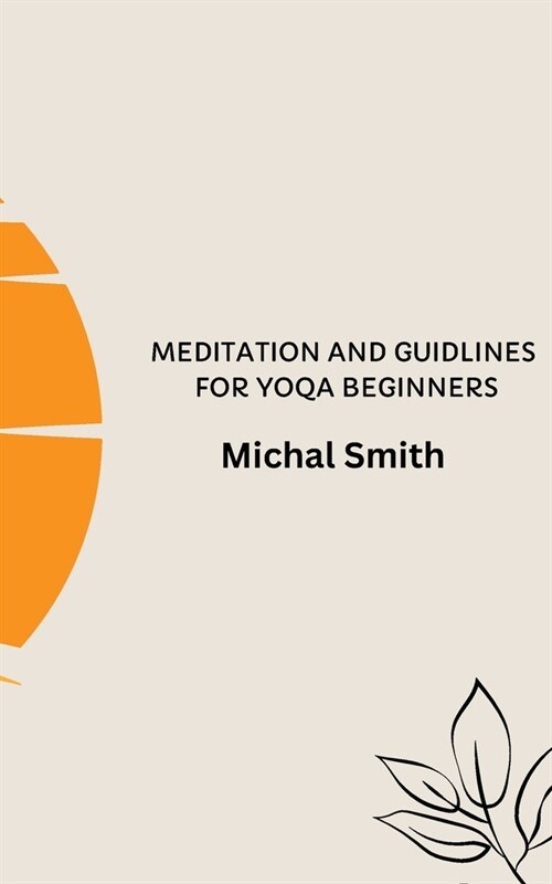 Meditation and Guidlines for Yoqa Beginners (Paperback)