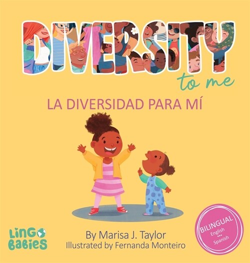 Diversity to me/ La diversidad para m? a bilingual English Spanish Childrens book/ un libro biling? para ni?s en ingl? y espa?l (Hardcover)