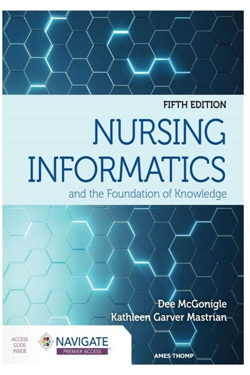 Nursing Informatics and the Foundation of Knowledge (Paperback)