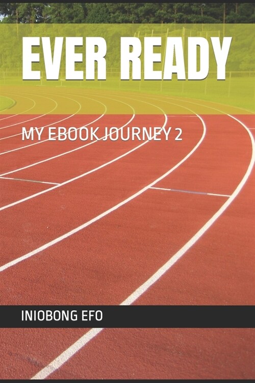 Ever Ready: My eBook Journey 2 (Paperback)