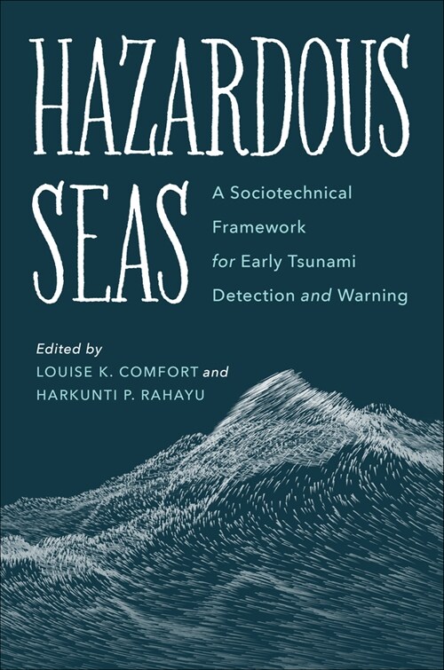 Hazardous Seas: A Sociotechnical Framework for Early Tsunami Detection and Warning (Paperback)