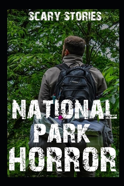 Scary National Park Horror Stories: Vol 5 (Paperback)