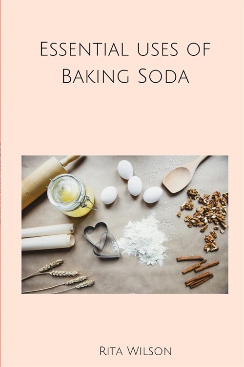 Essential uses of Baking soda (Paperback)