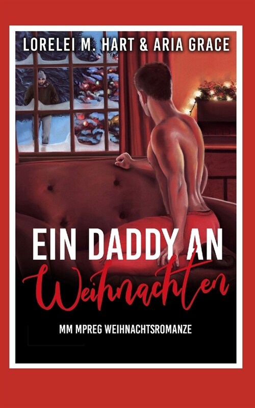 Ein Daddy an Weihnachten: Daddy-Kink MM Mpreg Weihnachtsromanze (Paperback)