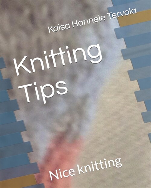 Knitting Tips: Nice knitting (Paperback)