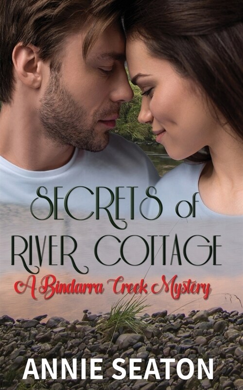 Secrets of River Cottage (A Bindarra Creek Mystery Romance) (Paperback)