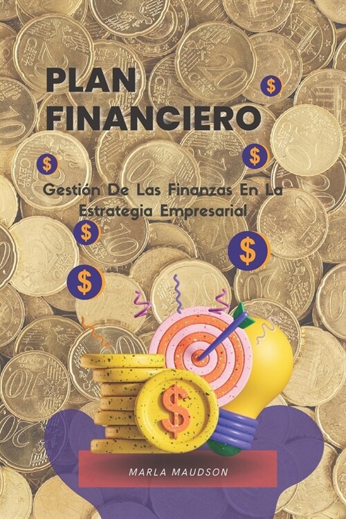Plan Financiero: Gesti? De Las Finanzas En La Estrategia Empresarial (Paperback)