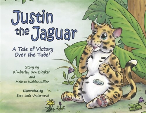 Justin the Jaguar: A Tale of Victory Over the Tube! (Paperback)