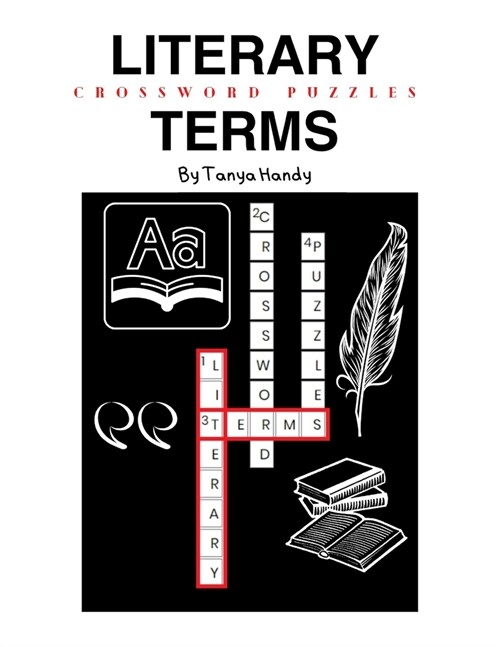 Literary Terms Crossword Puzzles: The literary crossword puzzle book of common and obscure terms (Paperback)