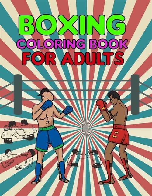 Boxing Coloring Book For Adults: Boxing Coloring Book For Kids (Paperback)