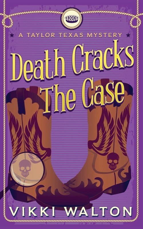 Death Cracks The Case: A clean, cozy mystery with a pie-baking, horse-riding amateur woman sleuth. (Paperback)