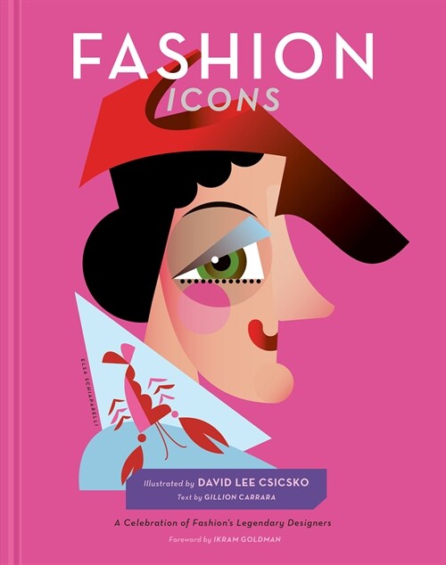Fashion Icons: A Celebration of Fashions Legendary Designers (Hardcover)