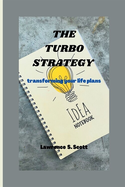 The Turbo Strategy: transforming your life plans (Paperback)