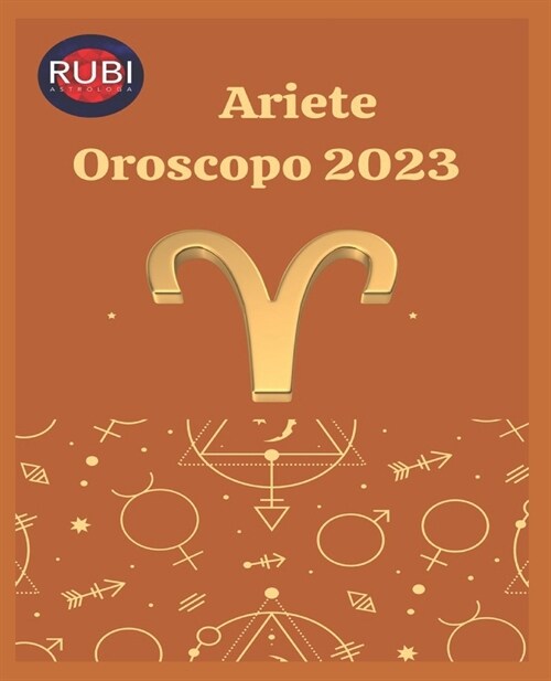 Ariete. Oroscopo 2023 (Paperback)