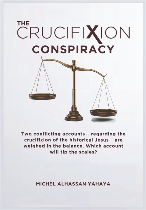 The Crucifixion Conspiracy (Paperback)