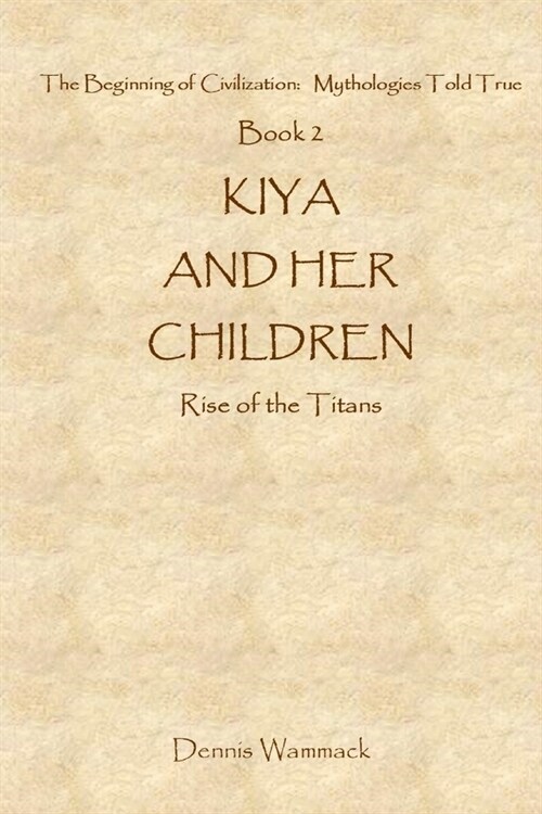 Kiya and Her Children: Rise of the Titans (Paperback)