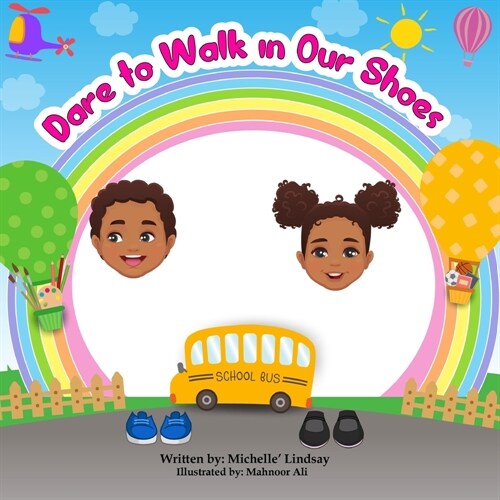 Dare to Walk in Our Shoes: Zion and Anylahs Good Deeds (Paperback)