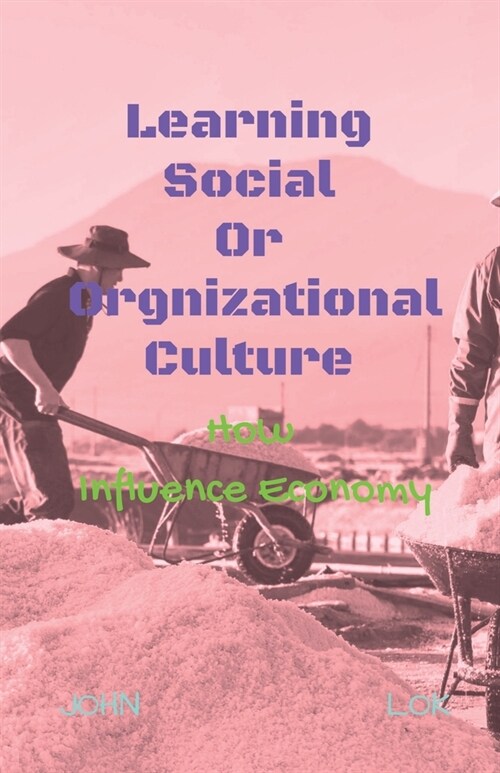 Learning Social Or Orgnizational Culture (Paperback)